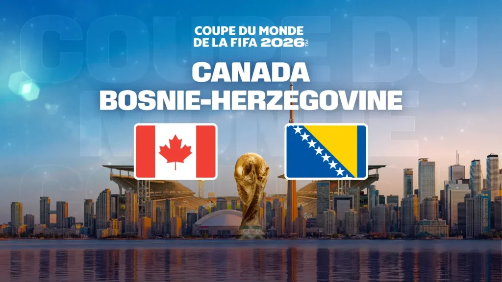Où regarder le replay de Canada – Bosnie-Herzégovine ? 1re journée du Groupe B du vendredi 12 juin