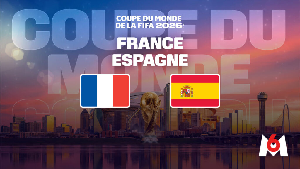 Où regarder France – Espagne ? La demi-finale de la Coupe du monde 2026 mardi 14 juillet sur M6 avec Molotov