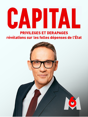 Capital « Privilèges et dérapages : révélations sur les folles dépenses de l’Etat »
