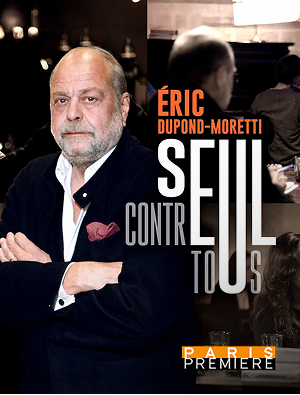 Eric Dupond-Moretti, seul contre tous