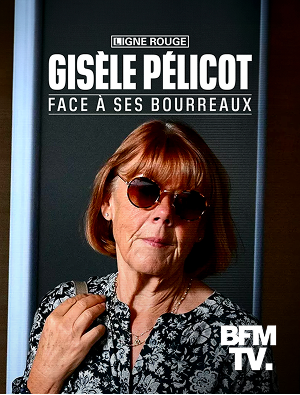 Ligne rouge « Gisèle Pélicot, face à ses bourreaux »