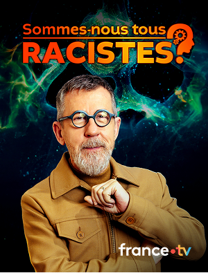 Sommes-nous tous racistes ?